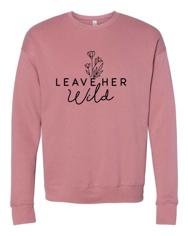 Leave Her Wild Crewneck Sweatshirt