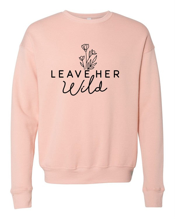 Leave Her Wild Crewneck Sweatshirt